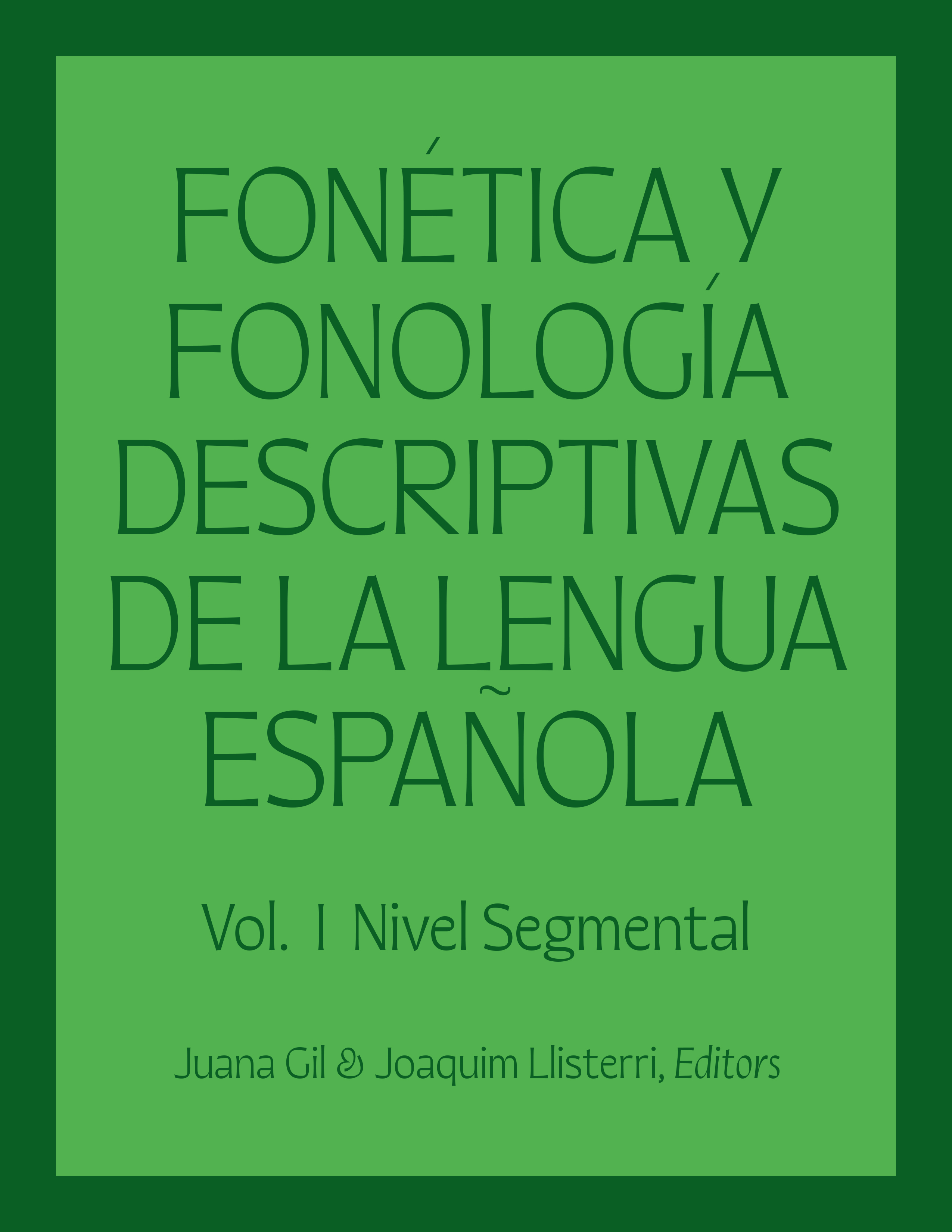 Fonética y Fonología Descriptivas de la Lengua Española. Vol. 1 (libro)