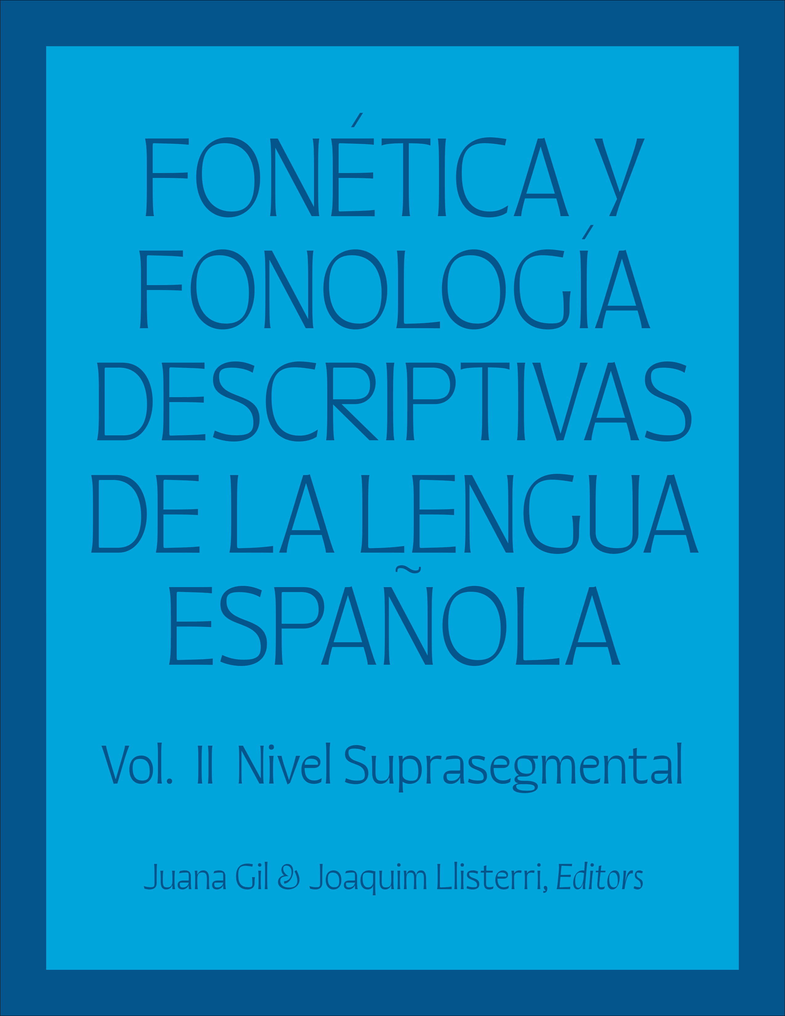 Fonética y Fonología Descriptivas de la Lengua Española. Vol. 2 (libro)